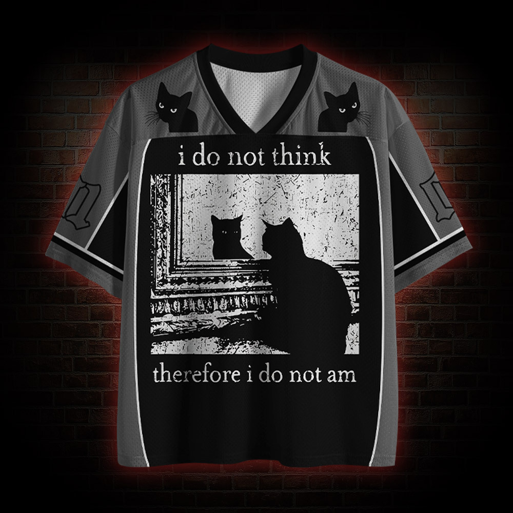 I do Not Think therefore I do Not am Mesh Jersey