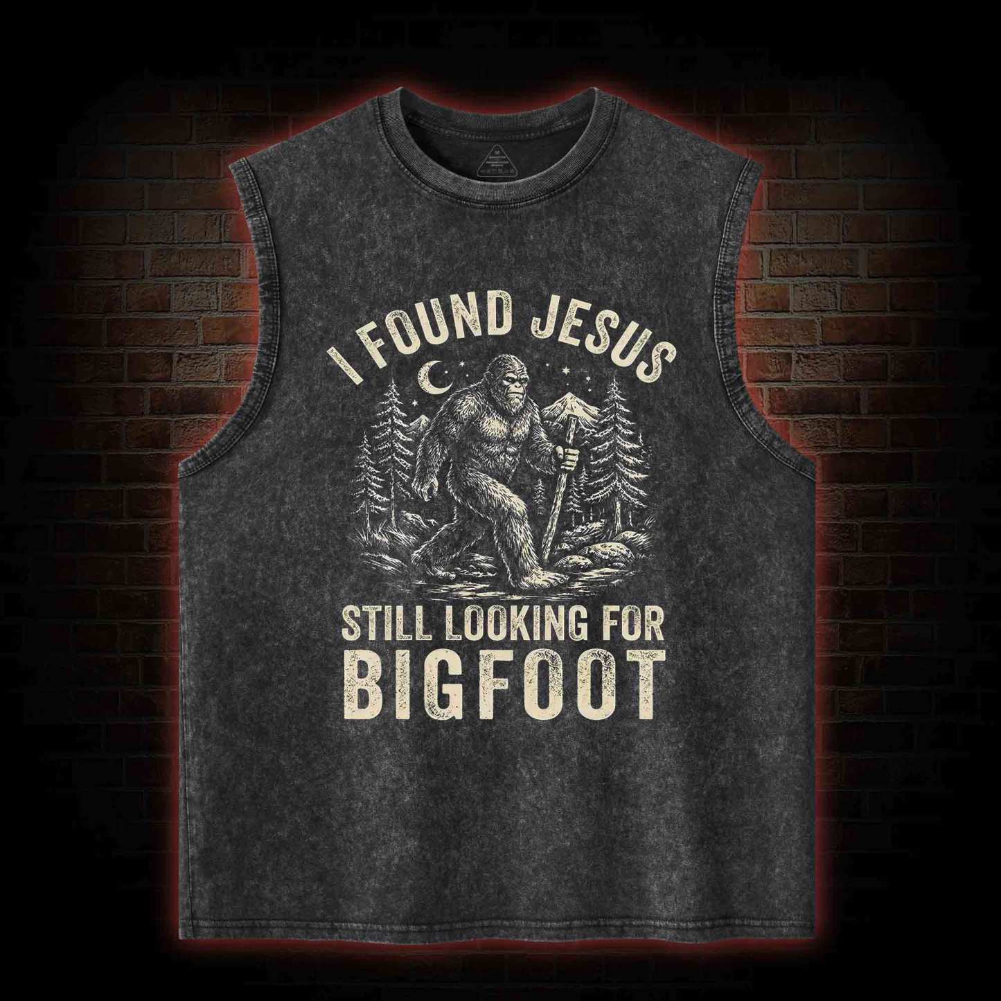 I Found Jesus Still Looking for Bigfoot Washed Tank Top