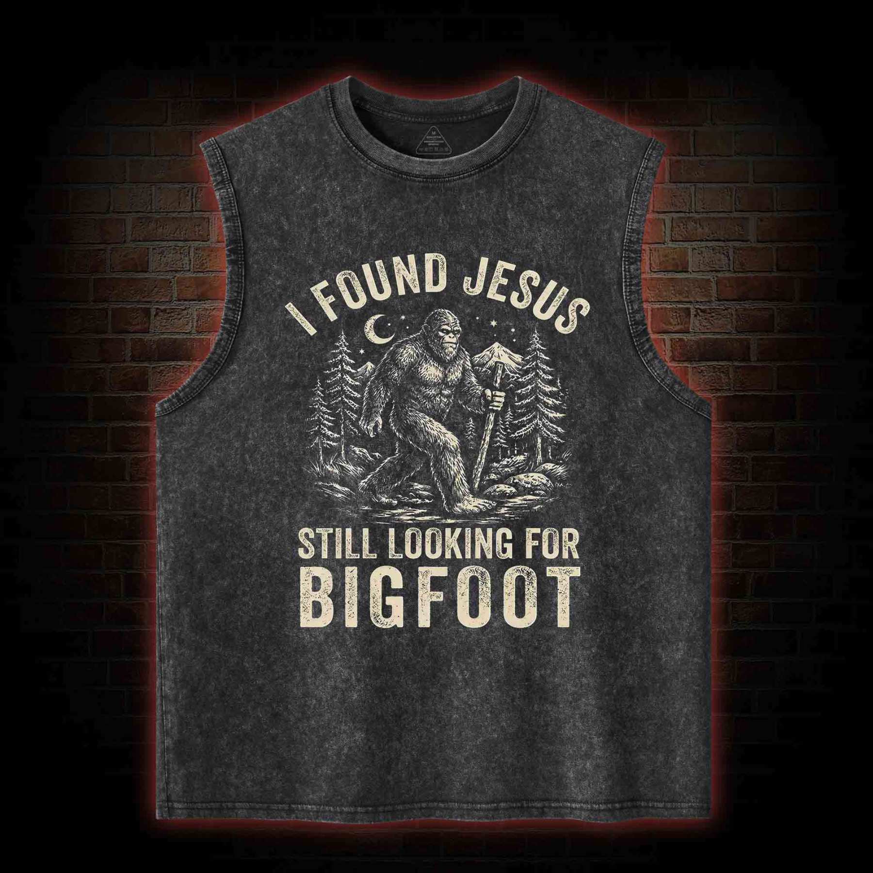 I Found Jesus Still Looking for Bigfoot Washed Tank Top