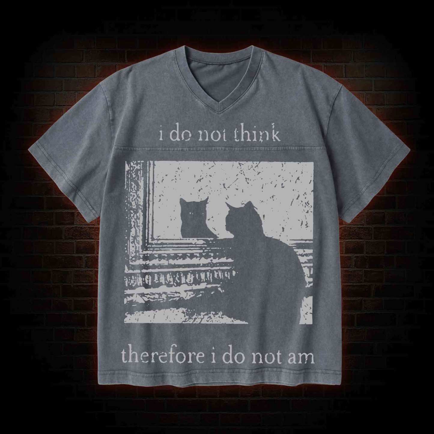 I Do Not Think Therefore I Do Not Am V-Neck Streetwear Washed T-shirt