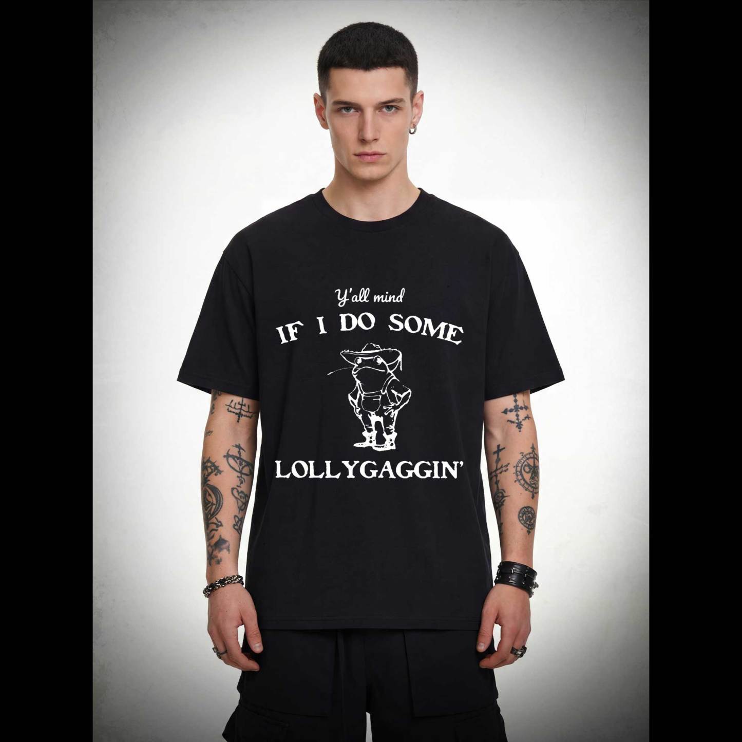 Y'all Mind if I do Some Lollygaggin' T-shirt