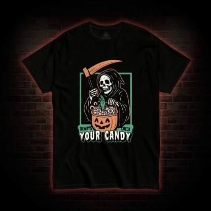 Always Check Your Candy T-shirt