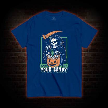 Always Check Your Candy T-shirt
