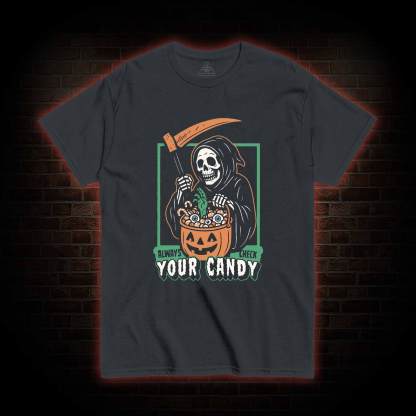 Always Check Your Candy T-shirt