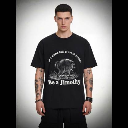 Be A Jimothy Raccoon T-shirt