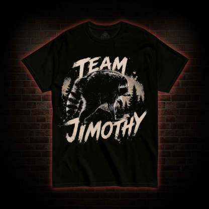 Team Jimothy Raccoon T-shirt
