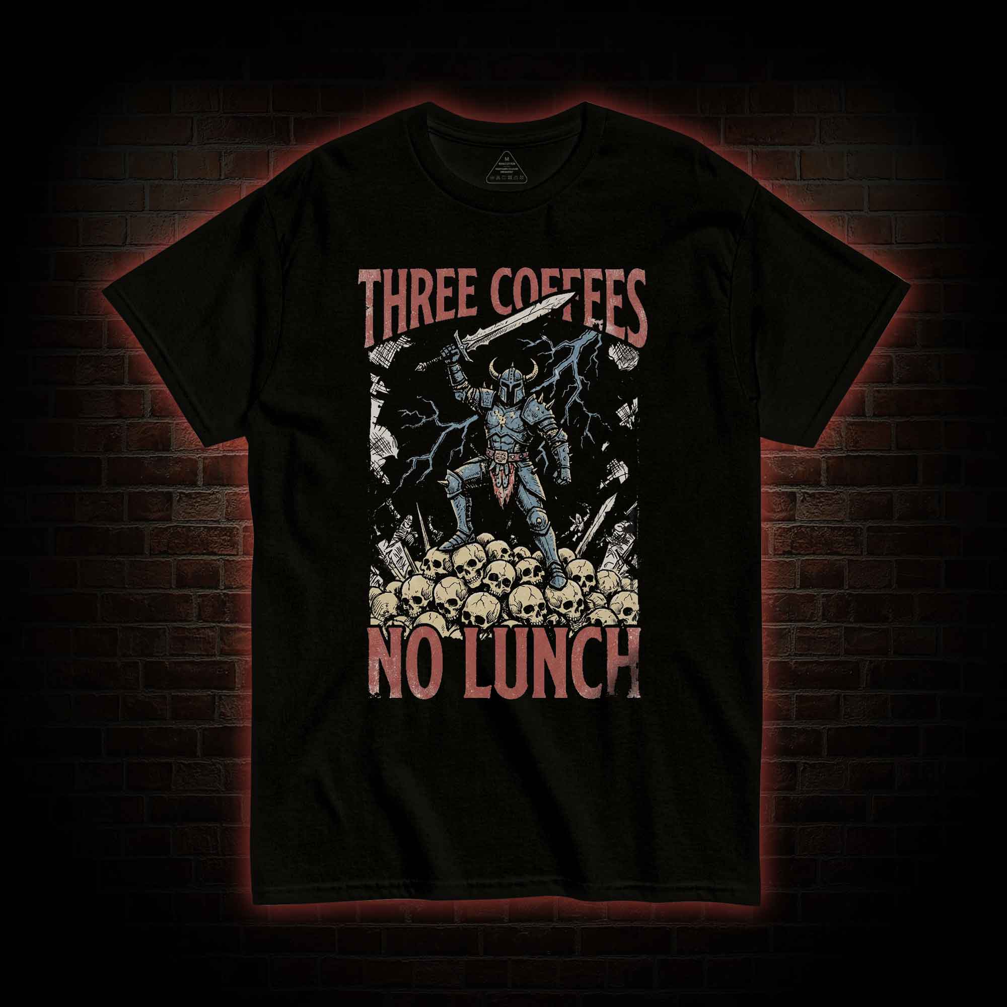 Three Coffees No Lunch T-shirt
