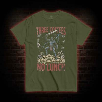 Three Coffees No Lunch T-shirt