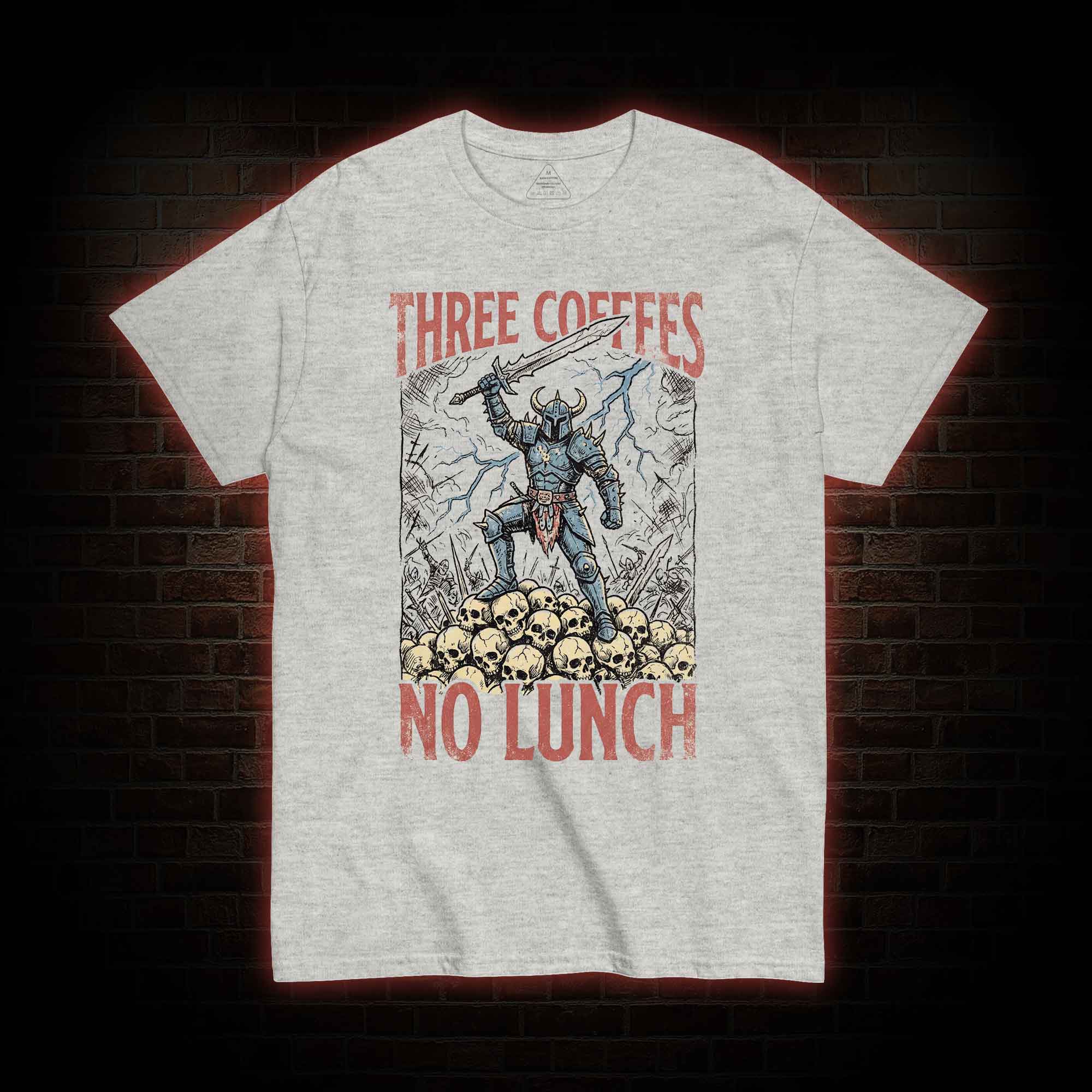 Three Coffees No Lunch T-shirt