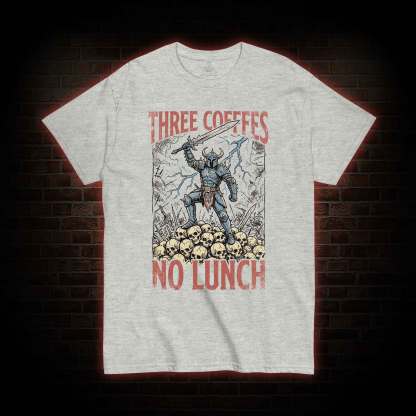 Three Coffees No Lunch T-shirt