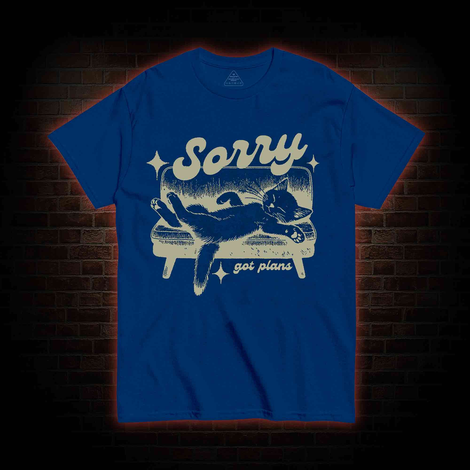 Sorry Got Plans T-shirt
