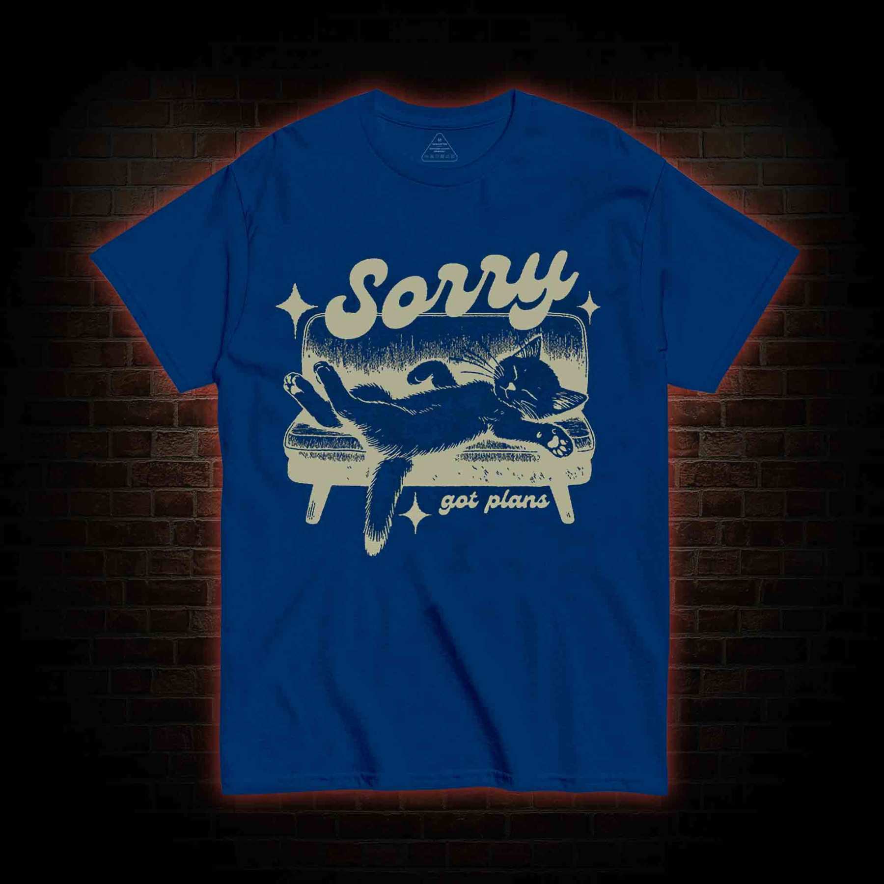 Sorry Got Plans T-shirt