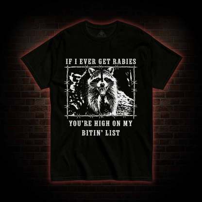 Funny Raccoon Rabies T-shirt