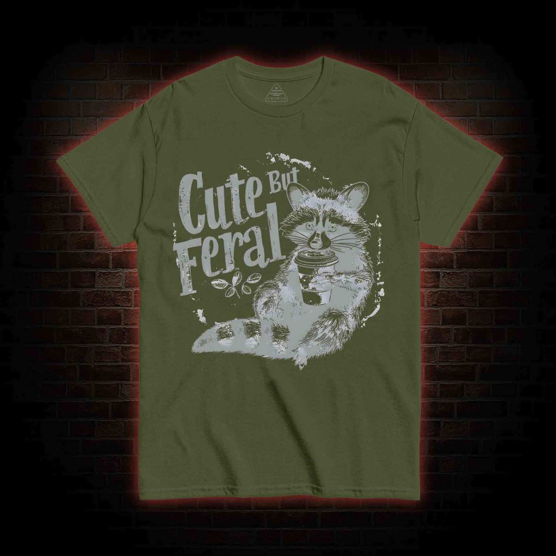 Cute But Feral T-shirt
