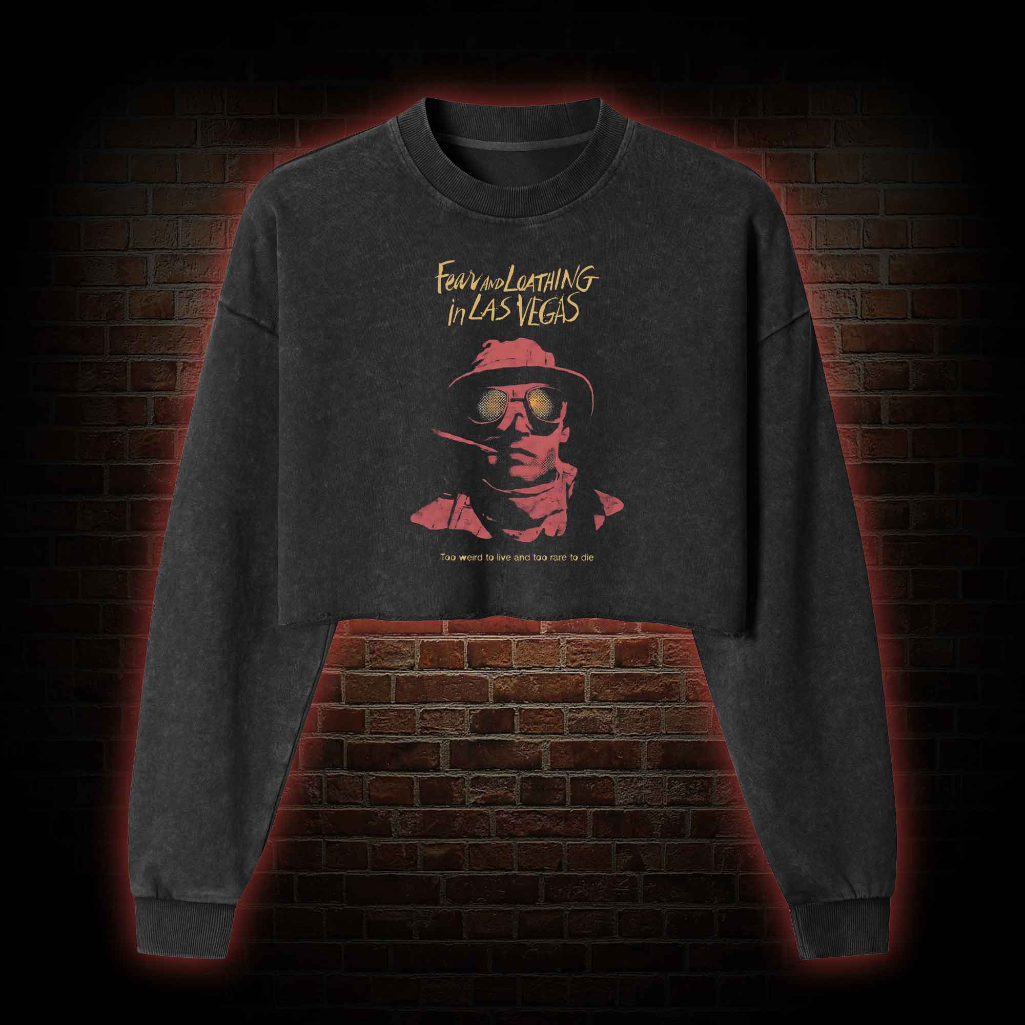 Too Weird to Live and too Rare to Die Washed Cropped Sweatshirts