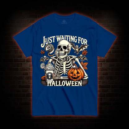 Just Waiting for Halloween T-shirt