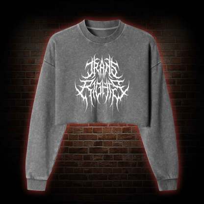 Trans Rights Washed Cropped Sweatshirts