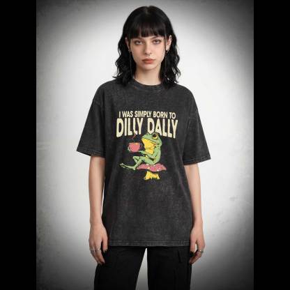 Born to Dilly Dally Washed T-shirt
