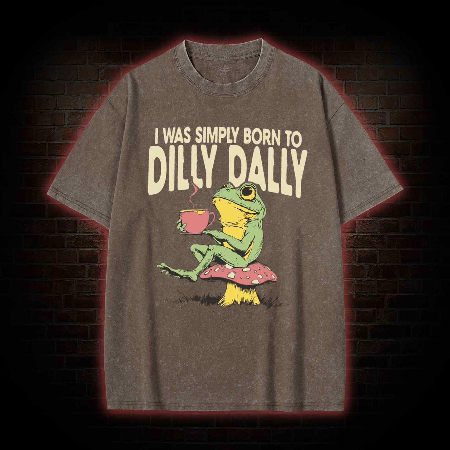 Born to Dilly Dally Washed T-shirt