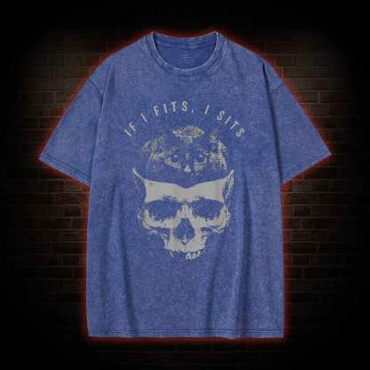 If I Fits I Sits Washed T-shirt