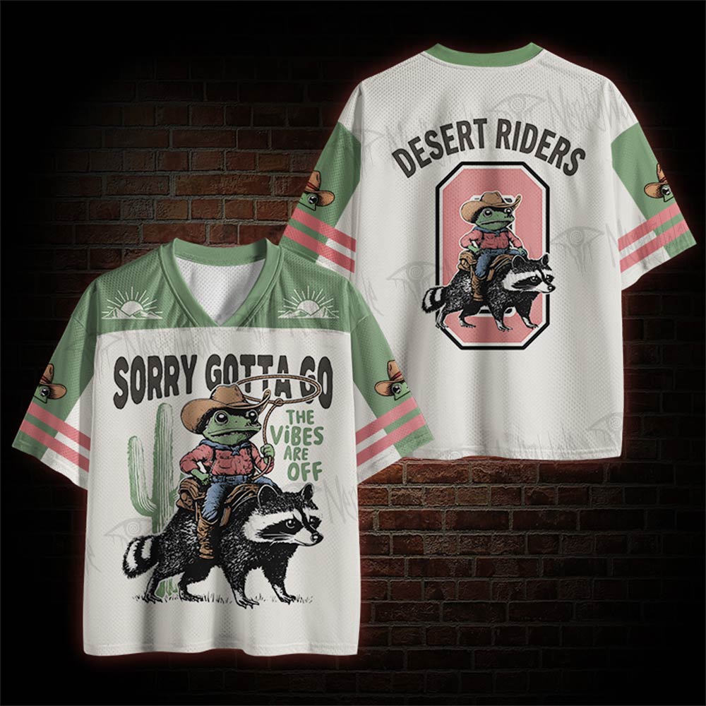 Sorry Gotta Go The Vibe Are Off Mesh Jersey
