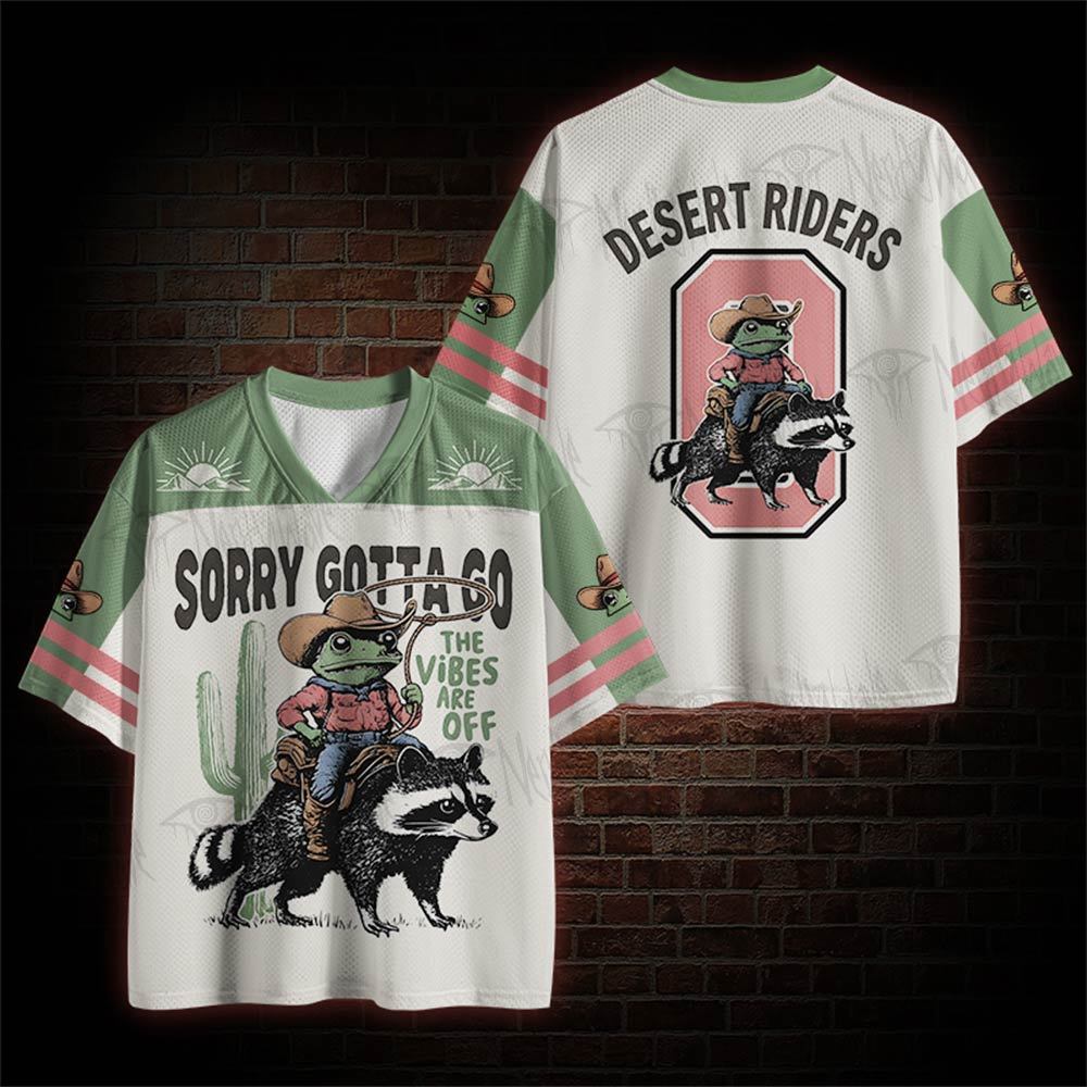 Sorry Gotta Go The Vibe Are Off Mesh Jersey