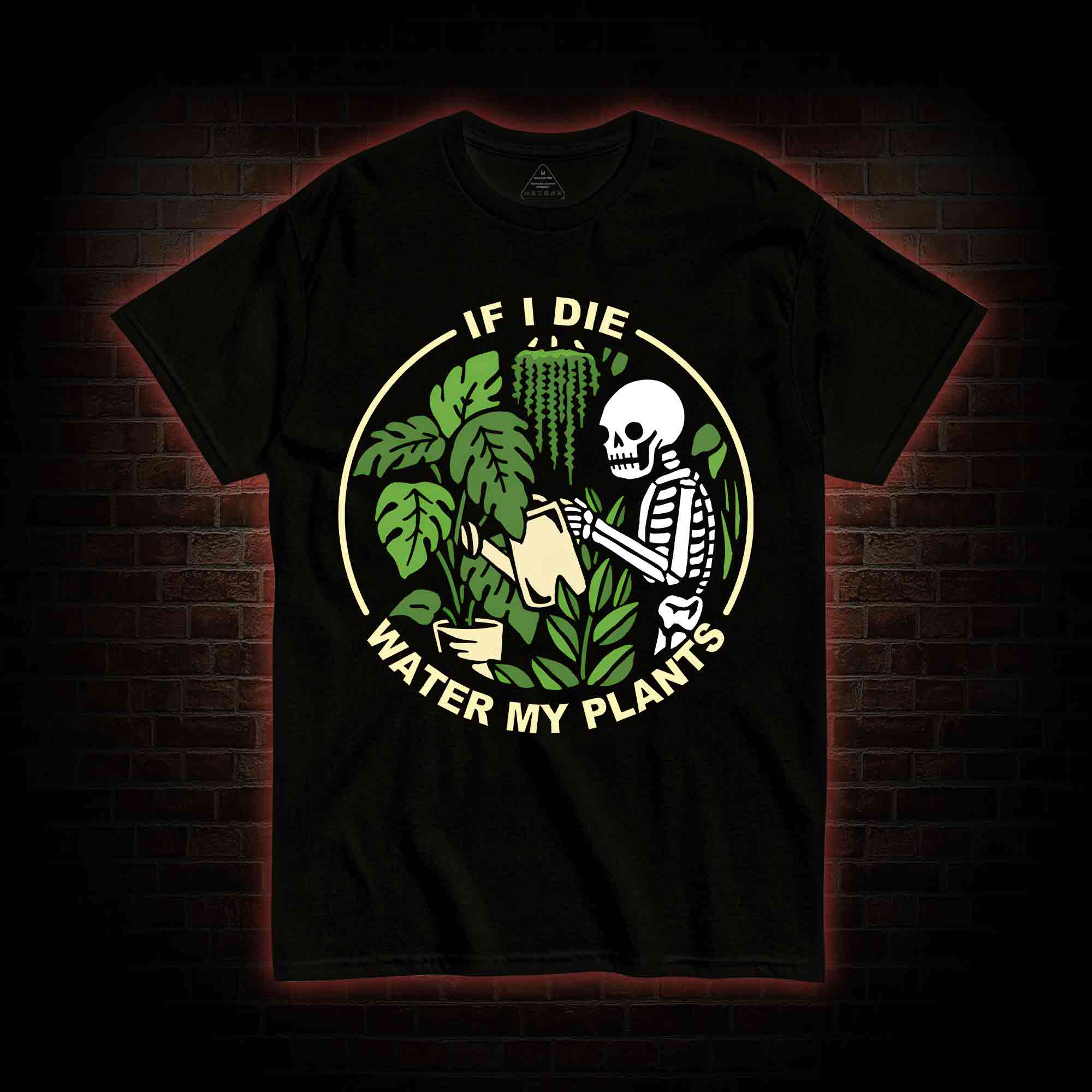 If I Die Water My Plants T-shirt