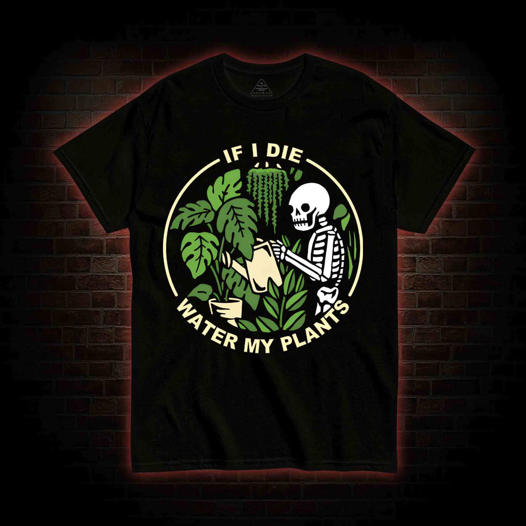 If I Die Water My Plants T-shirt