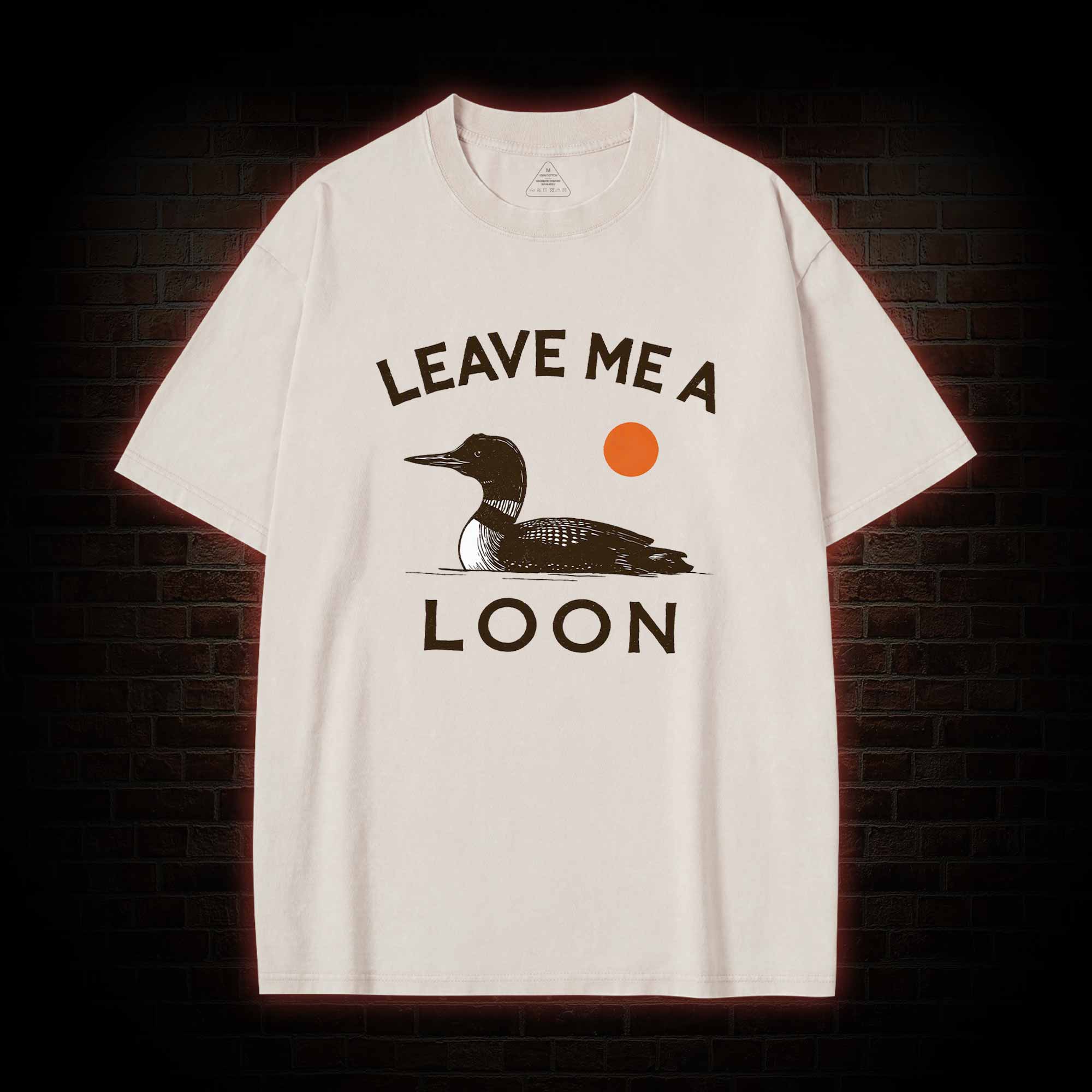 Leave Me A Loon Washed T-shirt