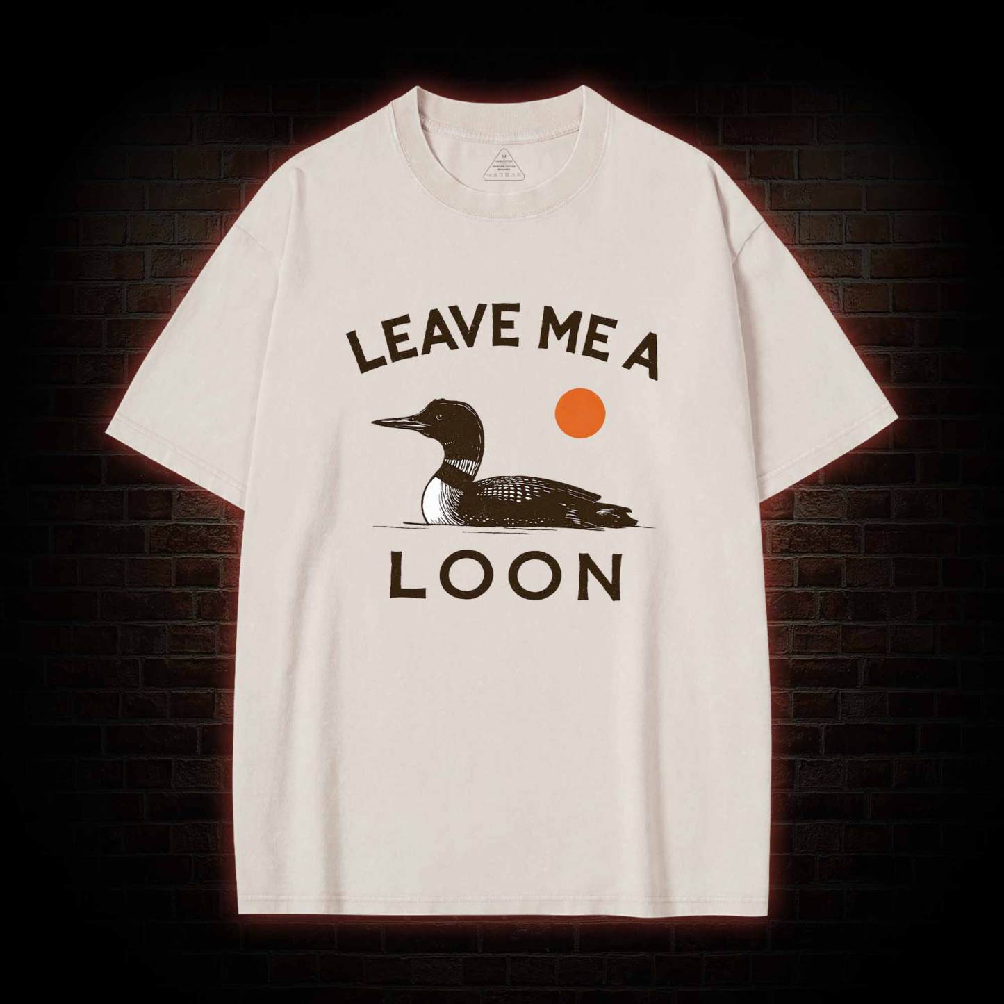 Leave Me A Loon Washed T-shirt