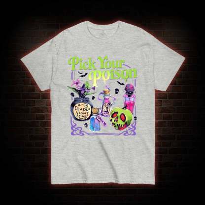 Pick Your Poison T-shirt