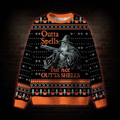 Outta Spells But not Outta Shells Ugly Sweatshirts