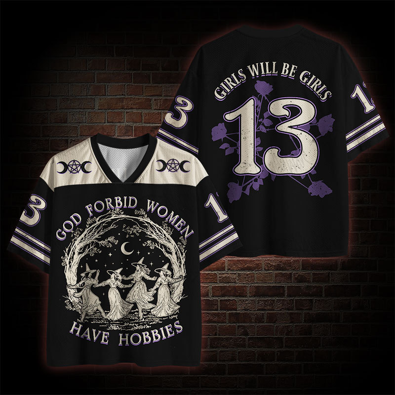 God Forbid Women Have Hobbies Mesh Jersey