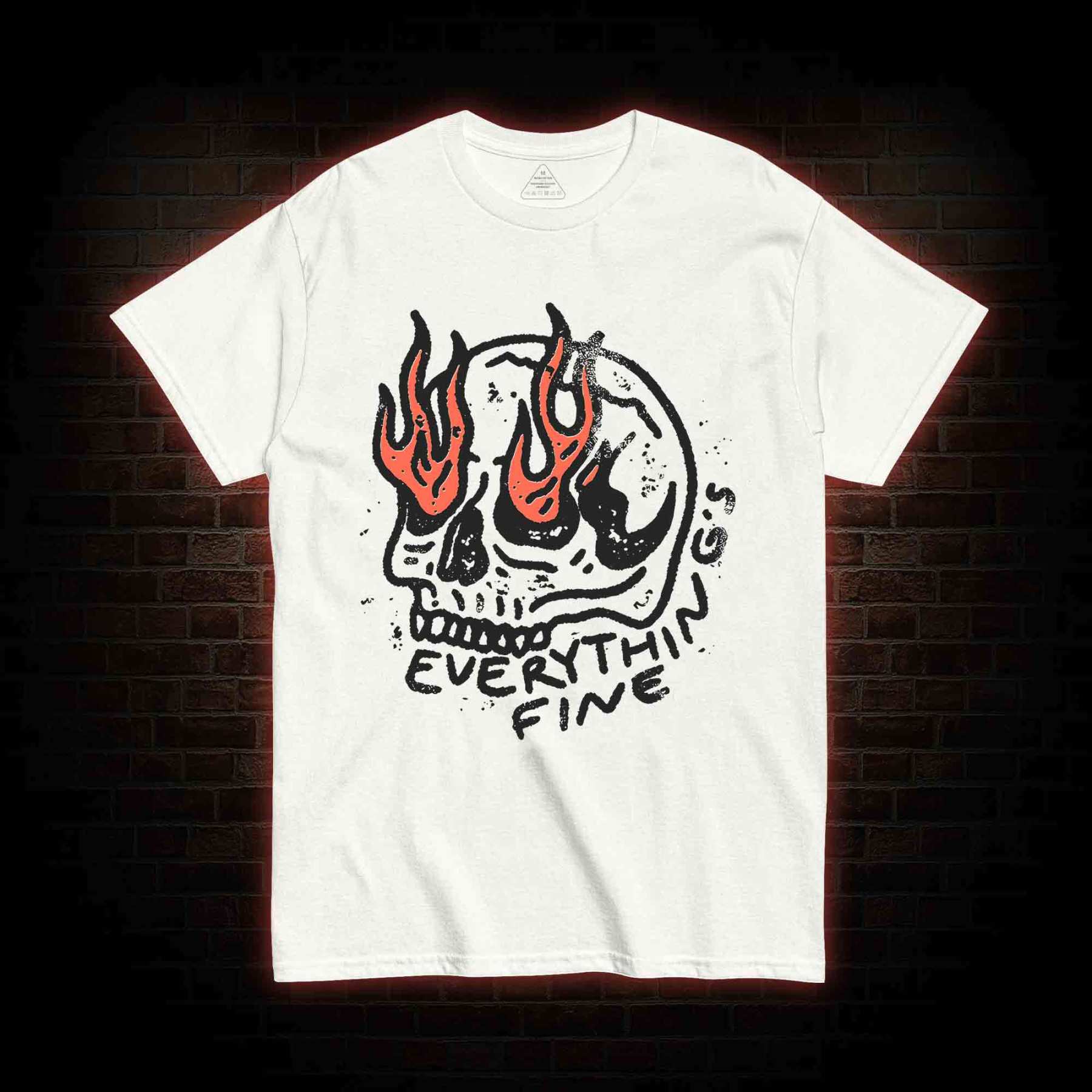 Everything Is Fine T-shirt