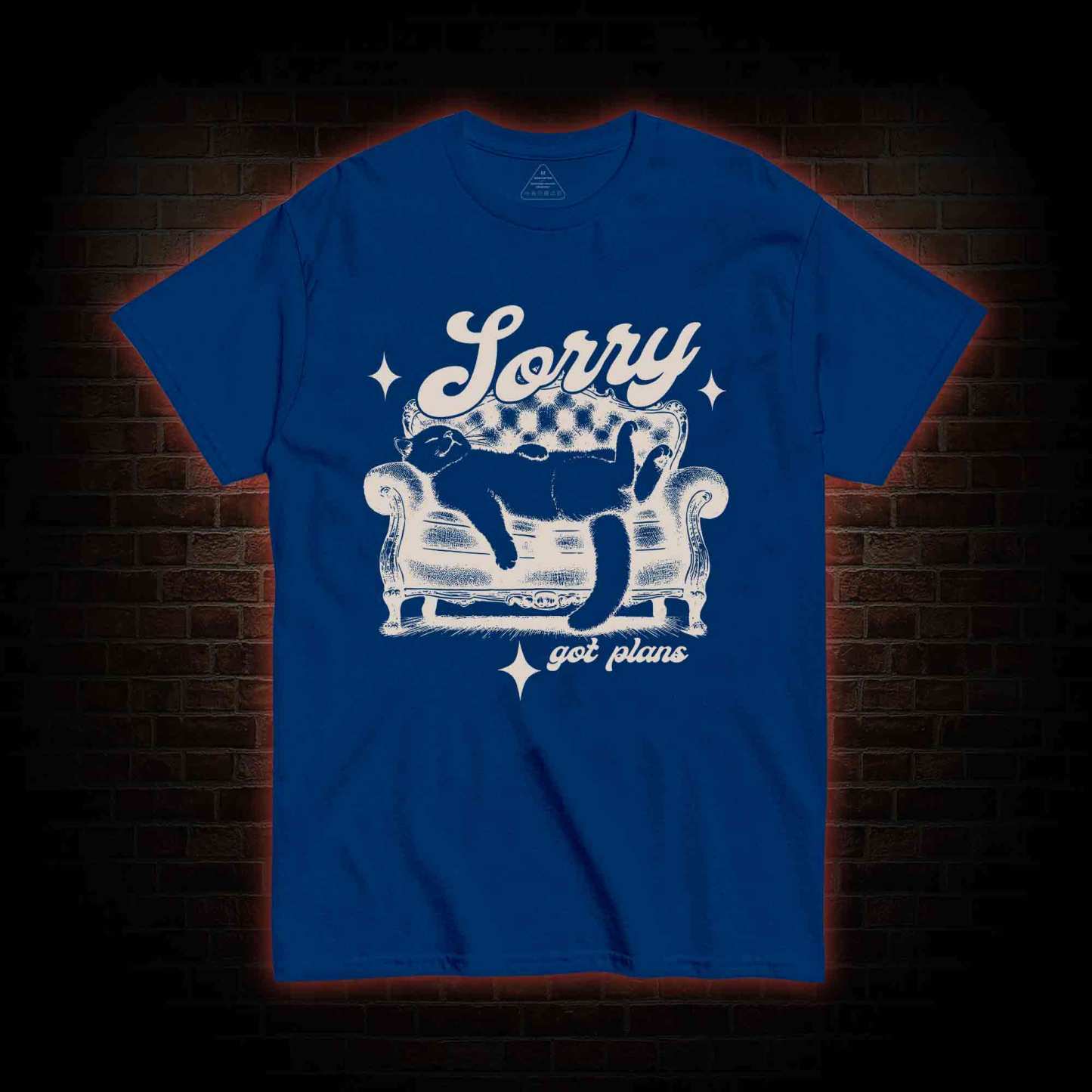 Sorry Got Plan T-shirt