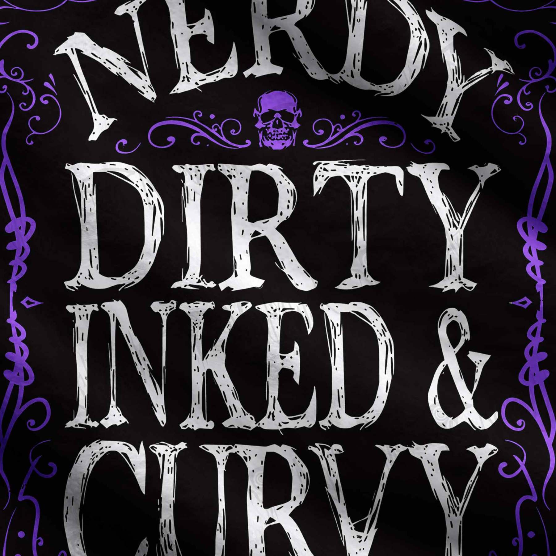 Nerdy Dirty Inked&Curvy Ugly Sweatshirts