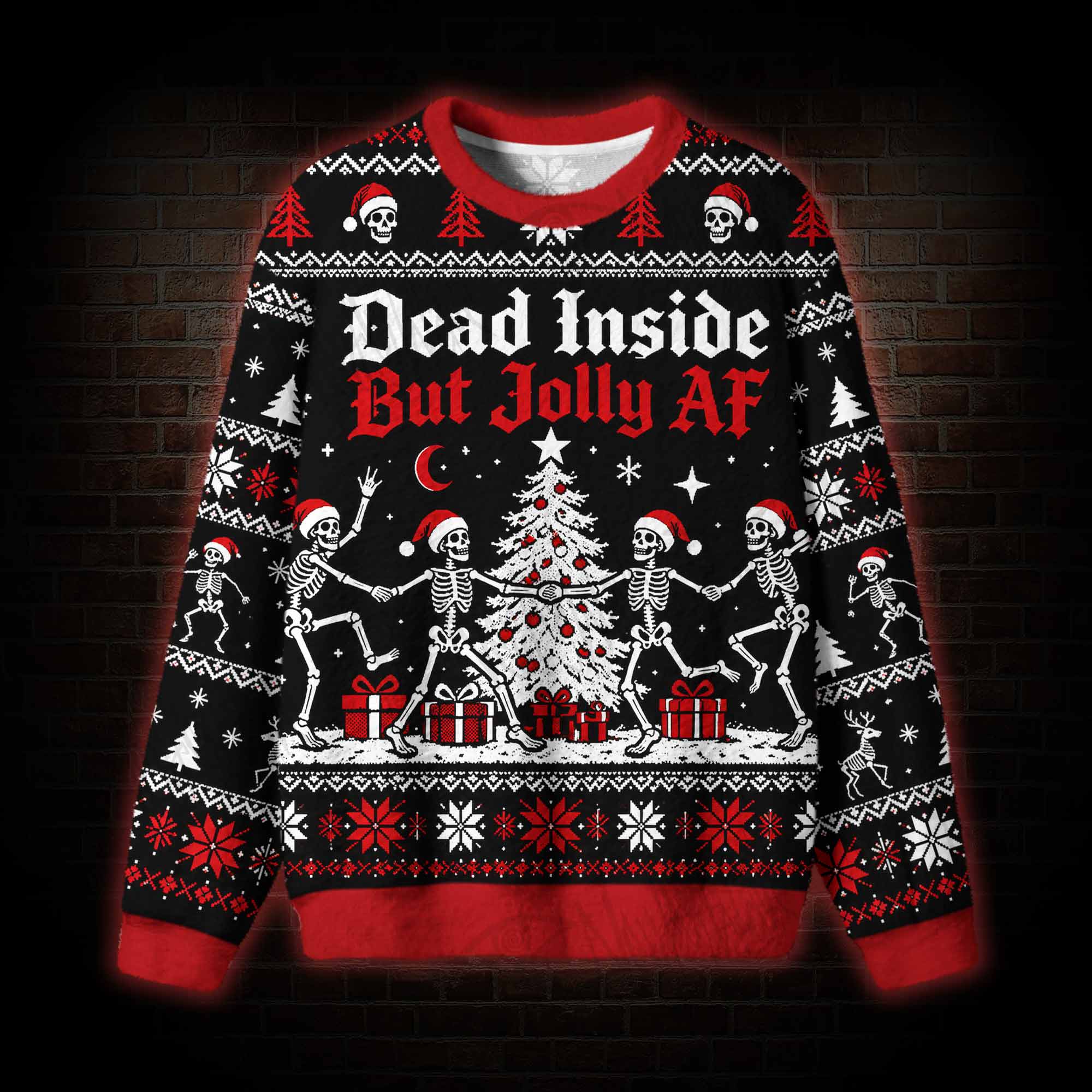 Dead Inside But Jolly AF Ugly Sweatshirts