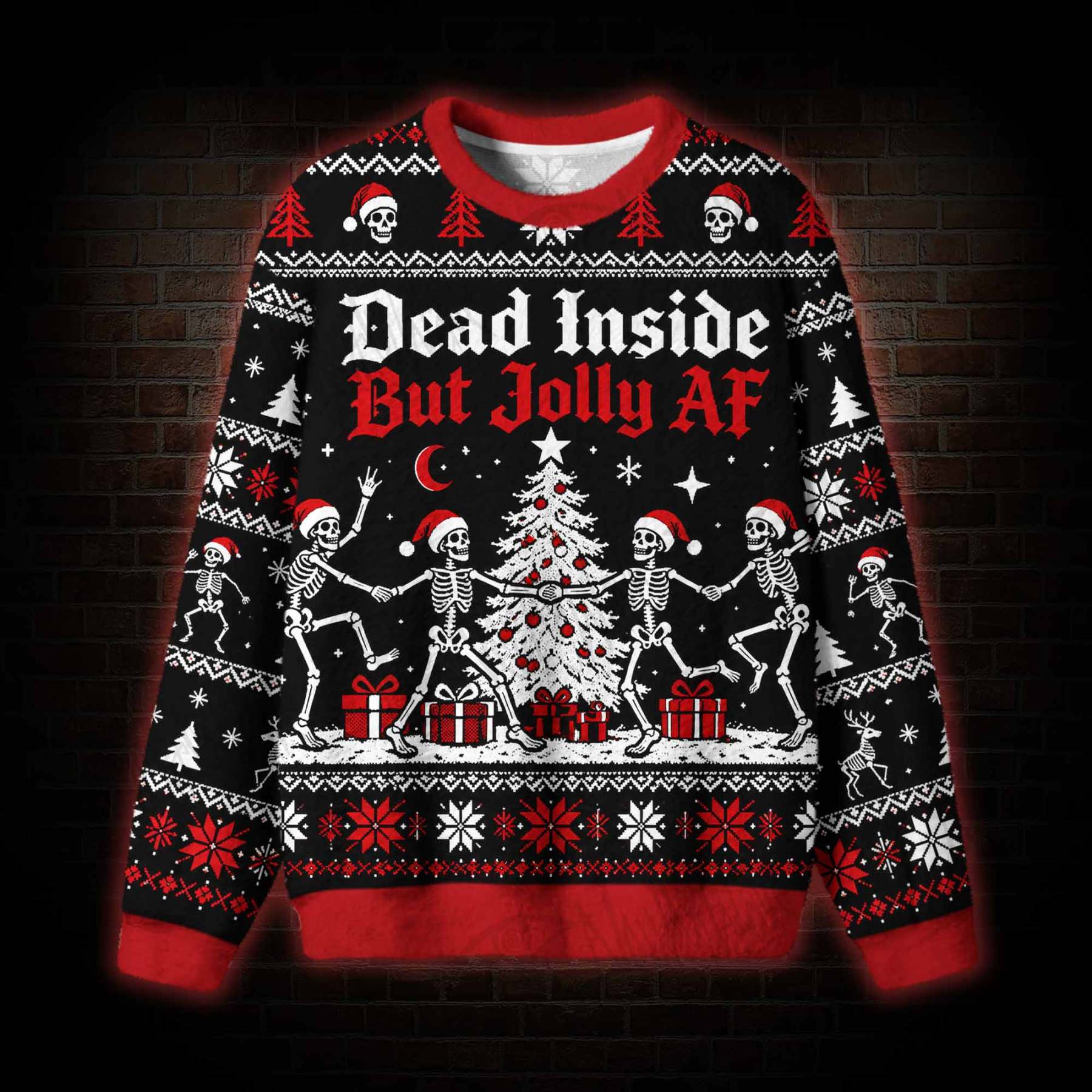 Dead Inside But Jolly AF Ugly Sweatshirts