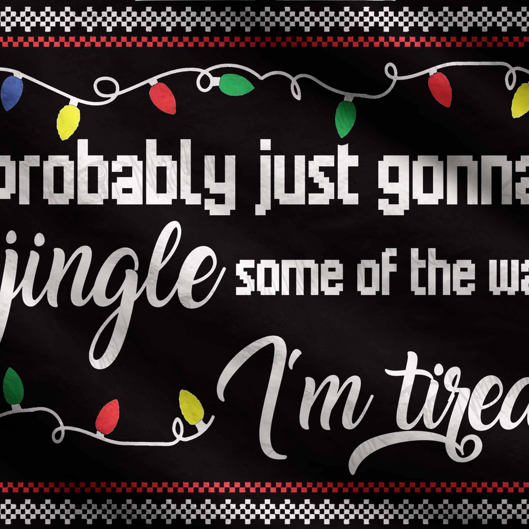 Probably Just Gonna Jingle Ugly Sweatshirts