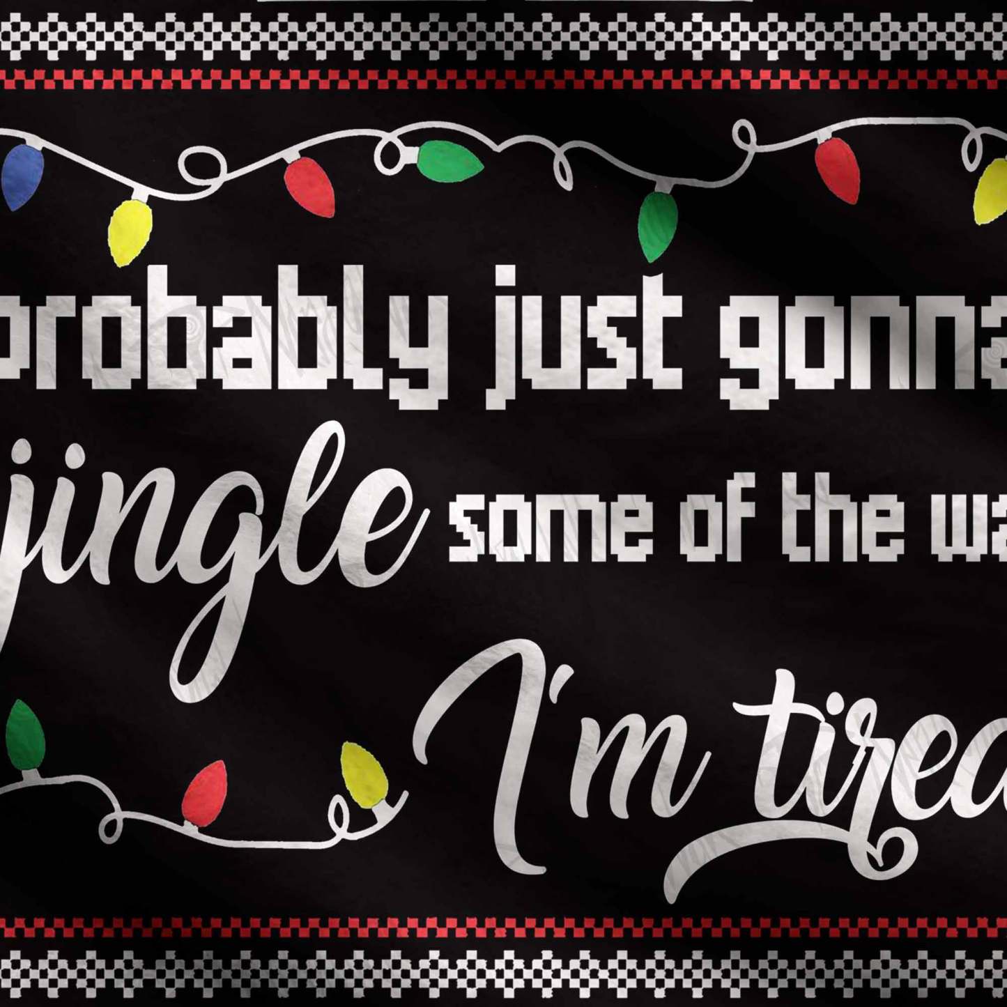 Probably Just Gonna Jingle Ugly Sweatshirts