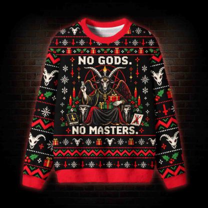 No Gods No Masters Ugly Sweatshirts