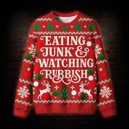 Eating Junk Watching Rubbish Ugly Sweatshirts