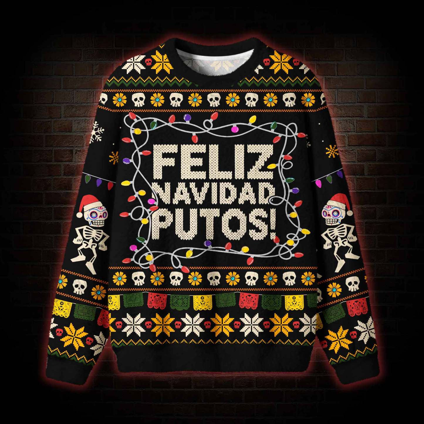 Feliz Navidad Putos Ugly Sweatshirts
