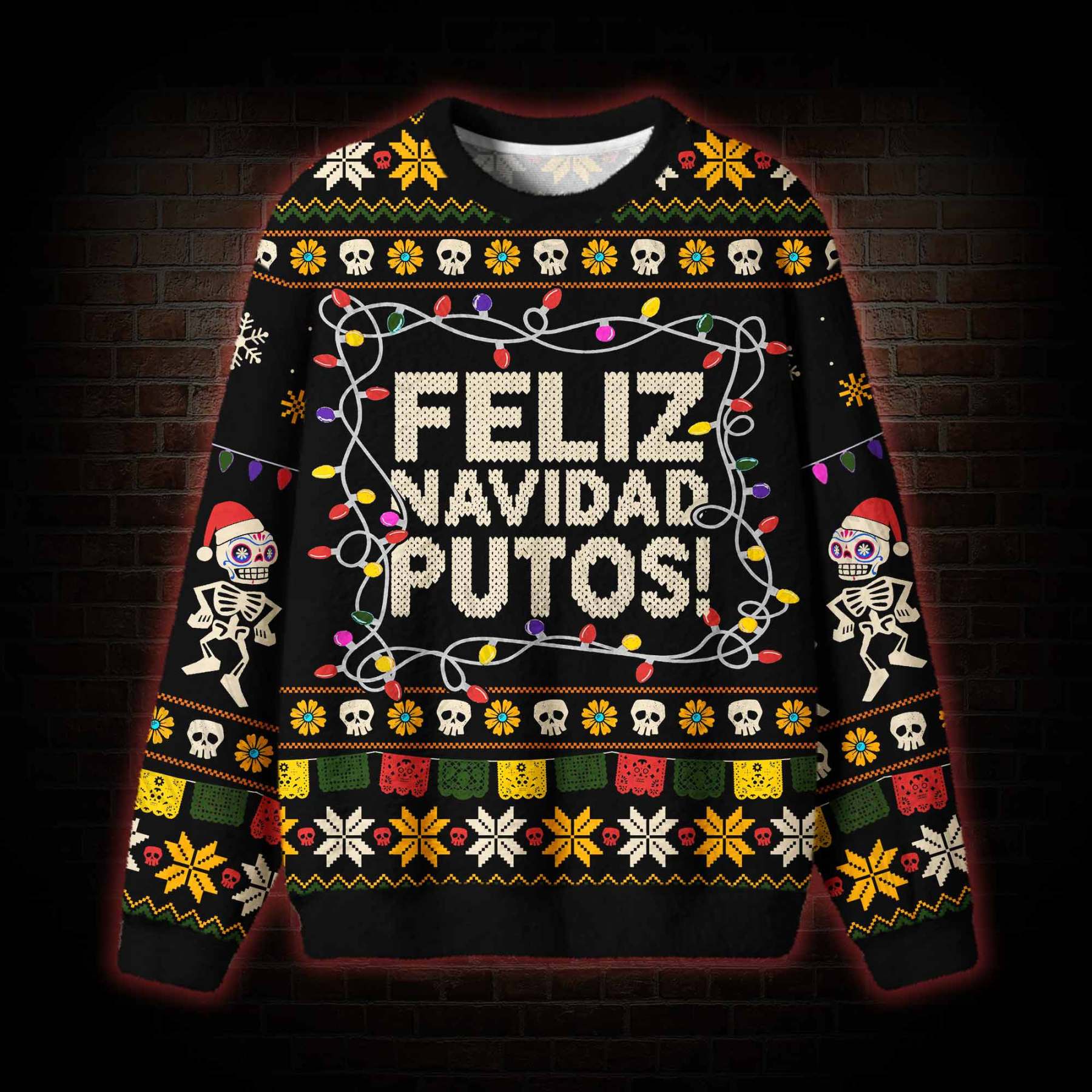 Feliz Navidad Putos Ugly Sweatshirts