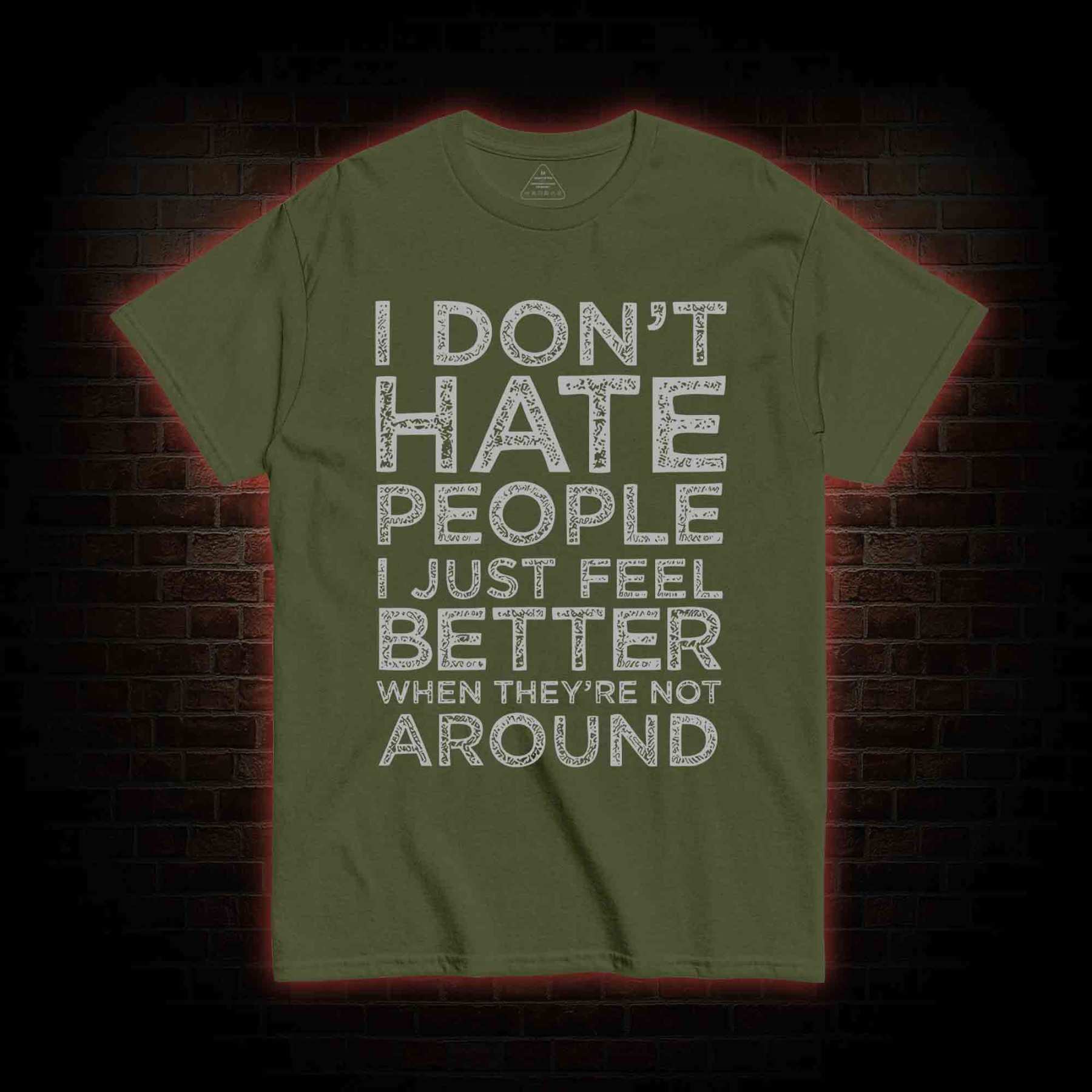 I Don't Hate People T-shirt