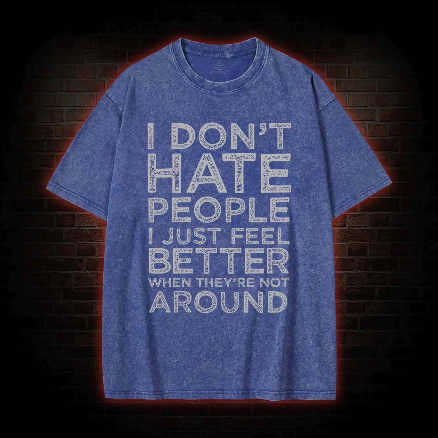 I Don't Hate People Washed T-shirt