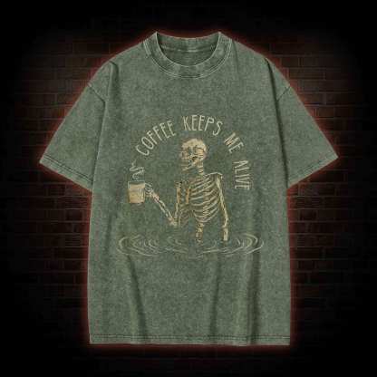 Coffee Keeps Me Alive Washed T-shirt