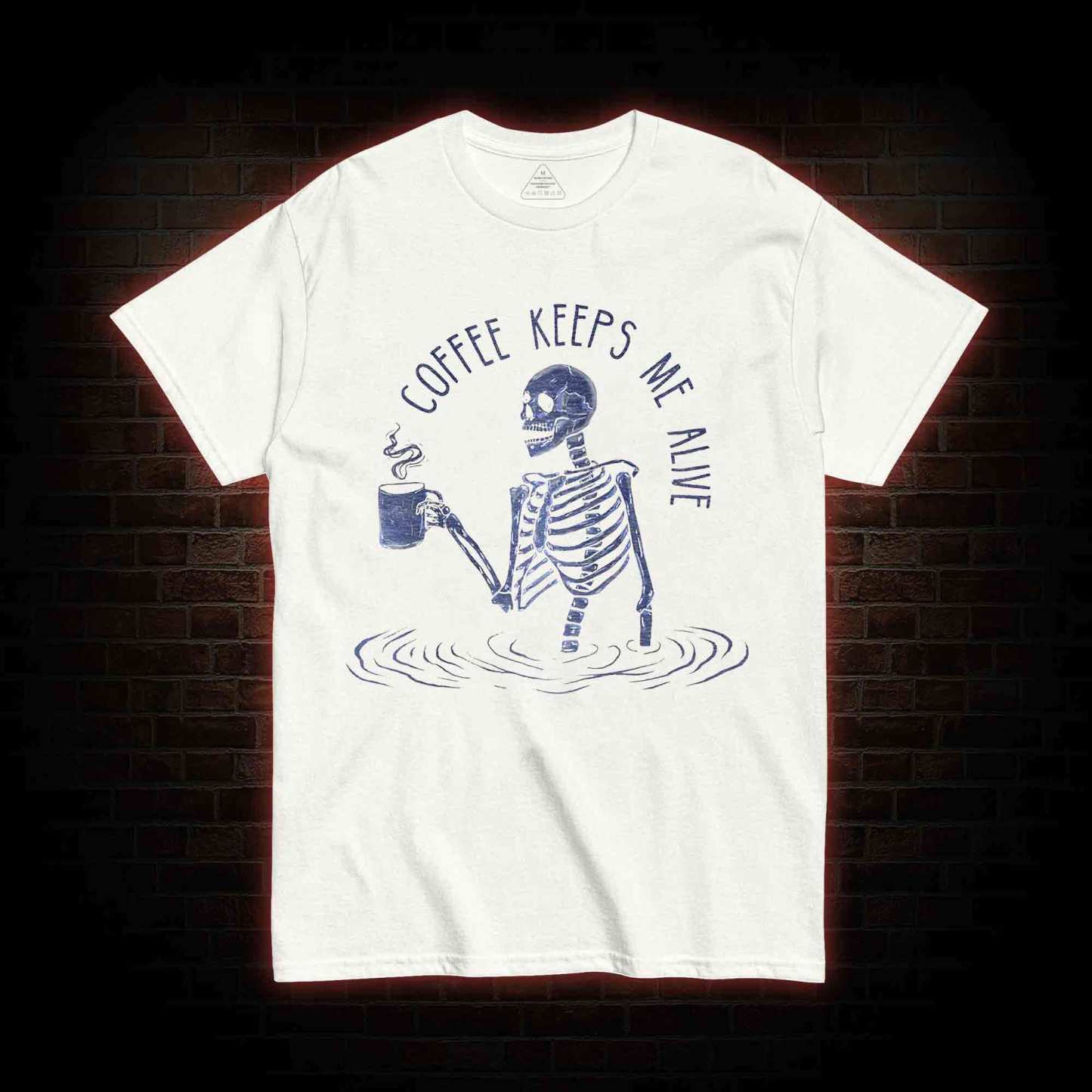 Coffee Keeps Me Alive T-shirt