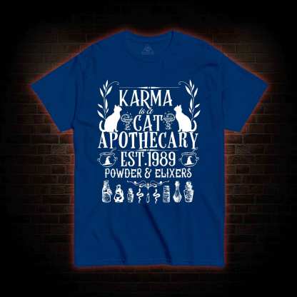 Karma Is A Cat Apothecary T-shirt 