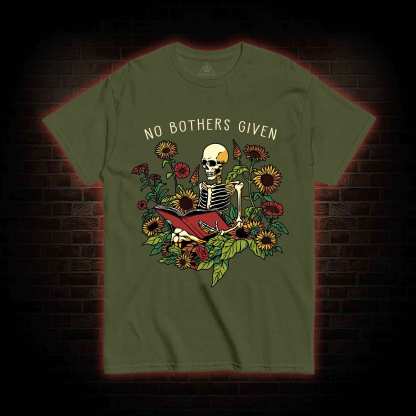 No Bothers Given T-shirt